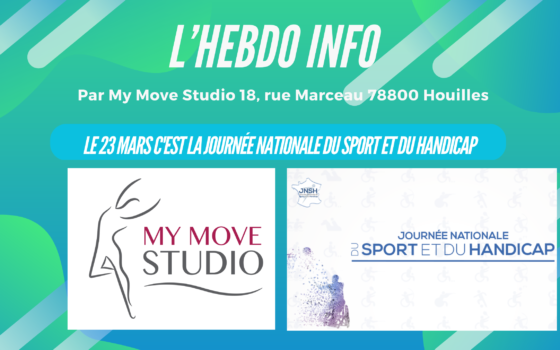 Hebdo Info by My Move Studio : Le 23 mars c’est la journée Nationale du Sport et du Handicap.