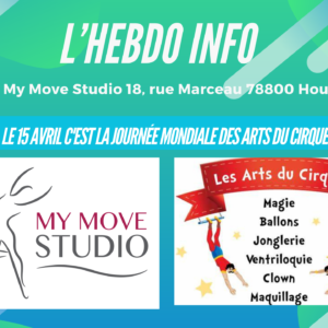 Hebdo Info by My Move Studio : Le 15 avril c’est la journée Mondiale des Arts du Cirque