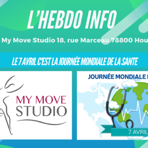 Hebdo Info by My Move Studio : Le 7 avril c’est la journée Mondiale de la Santé